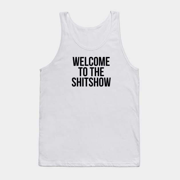 Welcome to the SHITSHOW Tank Top by MadEDesigns